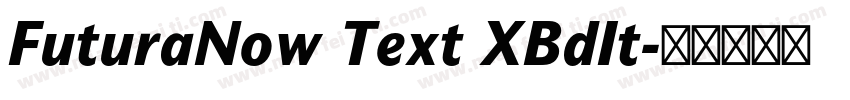FuturaNow Text XBdIt字体转换